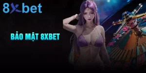 Bảo mật 8xbet - Đảm bảo an toàn và công bằng trong mỗi ván